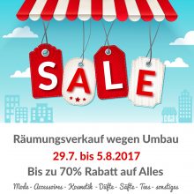 Räumungsverkauf wegen Umbau vom 29.7. bis 5.8.