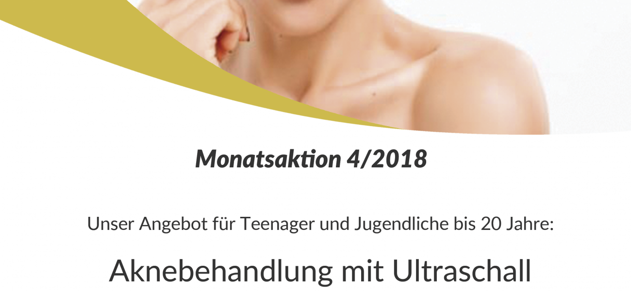 Monatsaktion 4/2018 &#8211; Aknebehandlung mit Ultraschall im 6er Abo